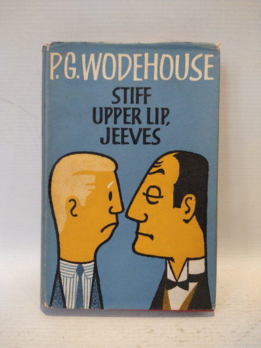 Stiff Upper Lip Jeeves P G Wodehouse Herbert Jenkins 