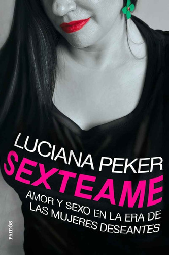 Sexteame - Luciana Peker - Paidós