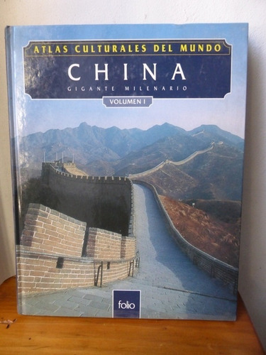 Atlas Culturales Del Mundo - China - Vol 1 - Folio - 1994