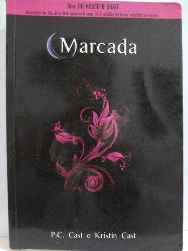 Livro House Of Night Livro 1 Marcada  P. C. E Kristin Cast 