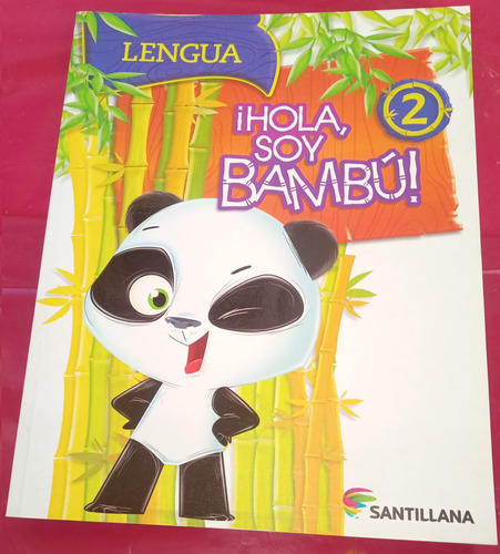 Hola, Soy Bambu 2. Lengua, Editorial Santillana