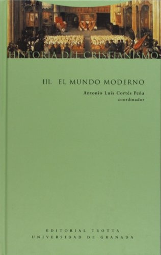 Historia Del Cristianismo. Vol Iii - A. Cortes Peña
