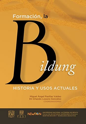 Formación, La Bildung - Pasillas Valdez M.ángel, Lozano Gonz