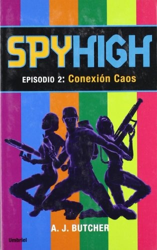 Spyhigh Episodio 2 Conexion Caos Edicion En Espanol