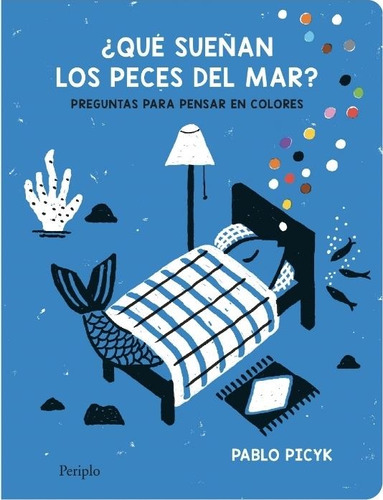 Que Sueñan Los Peces Del Mar? - Picyk, Pablo