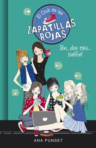 Un, Dos, Tres...ãâ¡selfie! (serie El Club De Las Zapatillas Rojas 11), De Punset, Ana. Editorial Montena, Tapa Dura En Español