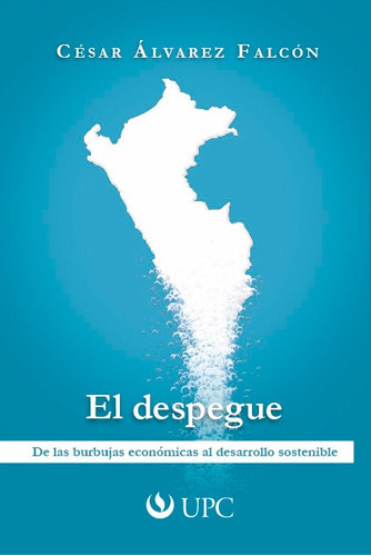 El despegue, de César Álvarez Falcón. Editorial UPC, tapa blanda en español, 2012