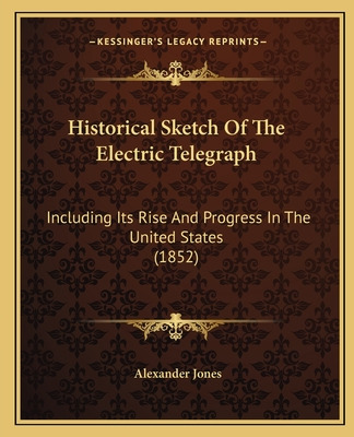 Libro Historical Sketch Of The Electric Telegraph: Includ...