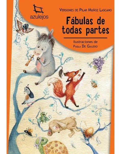 Fábulas De Todas Partes - Pilar Muñoz - Azulejos - Estrada