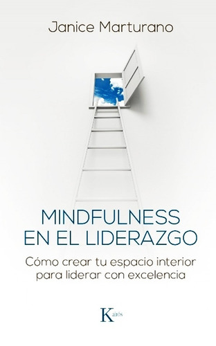 Mindfulness En El Liderazgo - Janice Marturano - Libro Envio