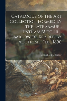 Libro Catalogue Of The Art Collection Formed By The Late ...