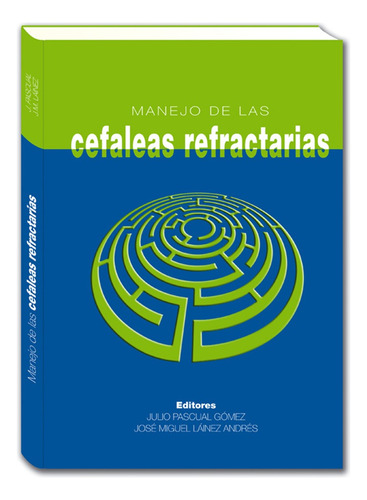 Manejo De Las Cefaleas Refractarias