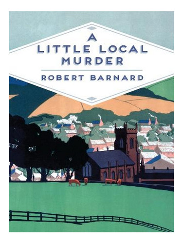 A Little Local Murder - Pan Heritage Classics (paperba. Ew06