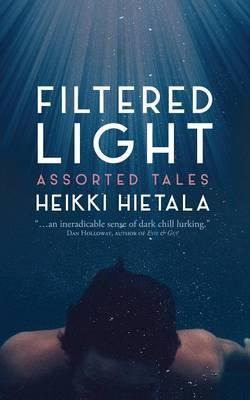 Libro Filtered Light - Assorted Tales - Heikki Hietala