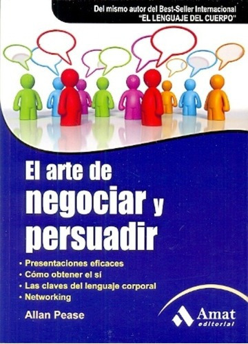 El Arte De Negociar Y Persuadir - Pease, Murillo For, de PEASE, MURILLO FORT. Amat Editorial en español