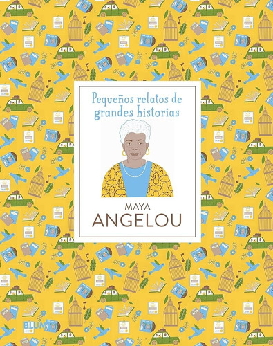 Maya Angelou: Pequeños Relatos De Grandes Historias, De Vv. Aa.. Editorial Blume, Tapa Blanda, Edición 1 En Español