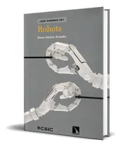 Comprar Robots, De Elena Garcia Armada. Editorial Consejo Superior De Investigaciones Cientificas, Tapa Blanda En Español, 2015