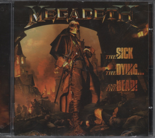Cd Megadeth - The Sick The Dying...  And The Dead!