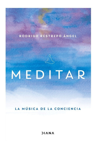 Libro Meditar Rodrigo Restrepo Angel %100 Original