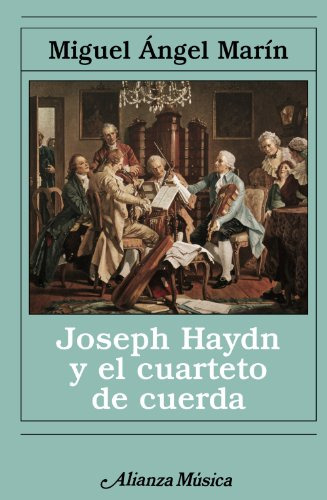 Libro Joseph Haydn Y El Cuarteto De Cuerda De Miguel Angel M