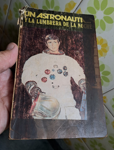 Libro Un Astronauta En La Lumbrera De La Noche