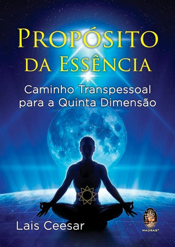 Propósito Da Essência - Caminho Transpessoal Para A Quinta D