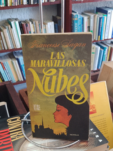 Las Maravillosas Nubes. Françoise Sagan 