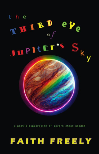 Libro: The Third Eye Of Jupiterøs Sky: A Poetøs Exploration