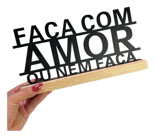 Enfeite De Mesa Frase Decorativa Faça Com Amor Ou Nem Faça