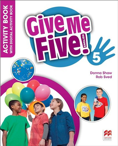 Give Me Five! 5 - Activity Book With Digital Activity Book 