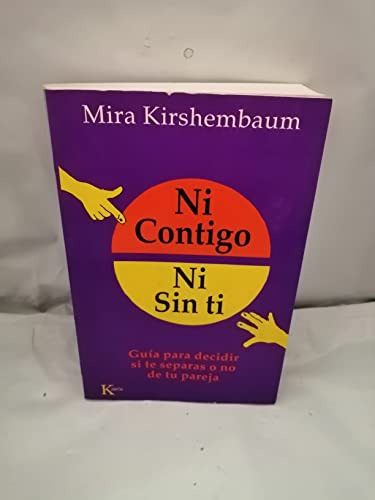 Libro Ni Contigo Ni Sin Ti Spanish Edition De Mira Kirshenba