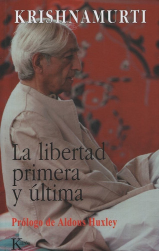 Libro La Libertad Primera Y Ultima - Jiddu Krishnamurti