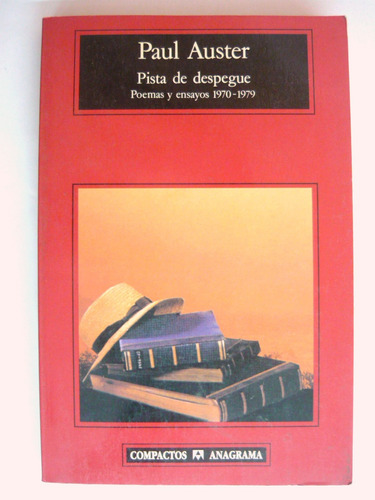 Pista De Despegue, Paul Auster, Ed. Anagrama