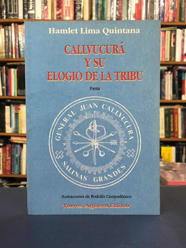 Callvucurá Y Su Elogio De La Tribu - Lima Quintana