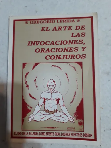 El Arte De Las Invocaciones Oraciones Y Conjuros - Lerida (Usado)