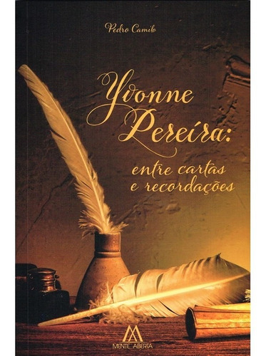 Yvonne Pereira: Entre Cartas E Recordações