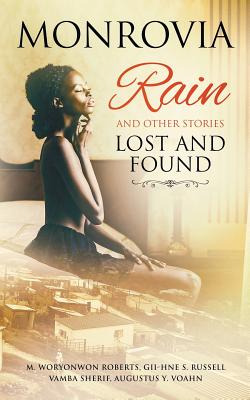 Libro Monrovia Rain And Other Stories Lost And Found - Vo...