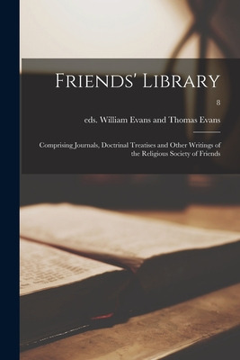 Libro Friends' Library: Comprising Journals, Doctrinal Tr...