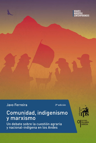 Comunidad, Indigenismo Y Marxismo - Javo Ferrerira