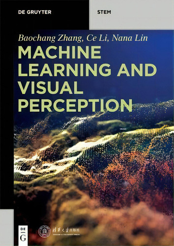 Machine Learning And Visual Perception, De Baochang Zhang. Editorial De Gruyter, Tapa Blanda En Inglés
