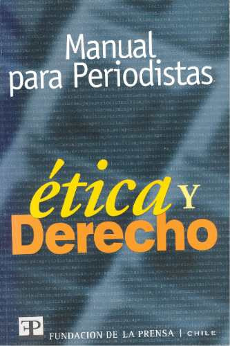 Manual Para Periodistas: Etica Y Derecho, Fund. De La Prensa