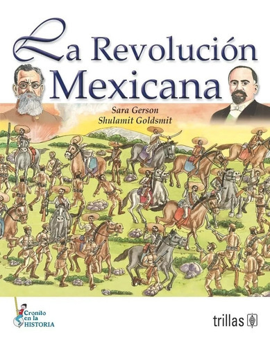 La Revolución Mexicana, De Gerson De Goldsmit, Sara Goldsmith, Shulamit. Editorial Trillas, Tapa Blanda En Español, 2023