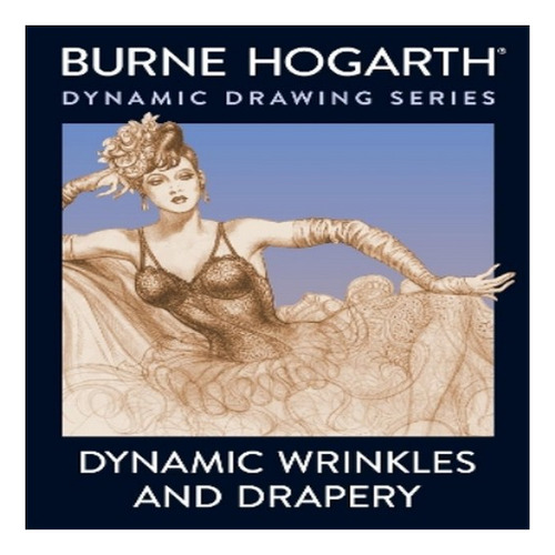 Dynamic Wrinkles And Drapery - B Hogarth. Eb8