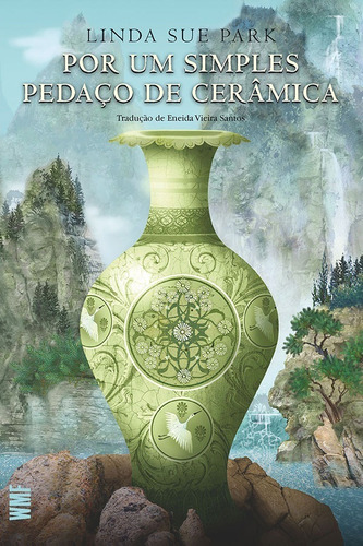 Livro: Por Um Simples Pedaço De Cerâmica - Linda Sue Park