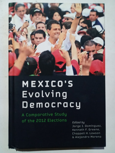 Libro Elecciones 2012 En Inglés Mexico's Involving Democracy