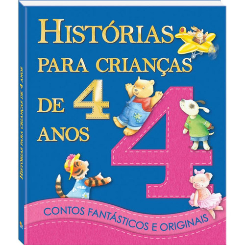 Histórias Para Crianças...4 anos, de Joyce, Melanie. Editora Todolivro Distribuidora Ltda., capa dura em português, 2012