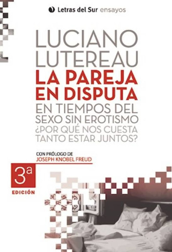 Libro La Pareja En Disputa - Luciano Lutereau