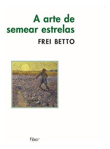 A Arte De Semear Estrelas