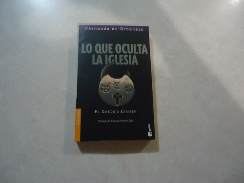 Lo Que Oculta La Iglesia / Autor: Fernando De Orbaneja