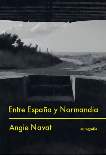 Entre España Y Normandía, De Navat Angi., Vol. 1. Editorial Autografia,editorial, Tapa Blanda En Español, 2024